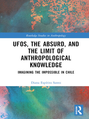 cover image of UFOs, the Absurd, and the Limit of Anthropological Knowledge
